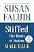 Stiffed: The Roots of Modern Male Rage