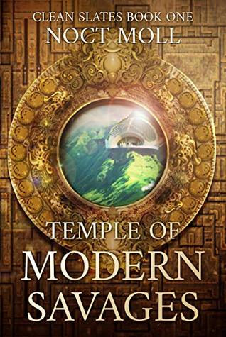 Temple of Modern Savages (Clean Slates Book 1)