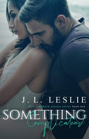 Something Complicated (Dirty Southern Secrets, #1)