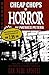 CHEAP CHOPS OF HORROR: Anthologie #1 - #10 und die bisher unveröffentlichte Novelle DER NEUE APOSTEL (German Edition)