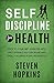 Self Discipline for Health:...