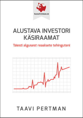 Alustava investori käsiraamat: Täiesti algusest reaalsete tehinguteni (Paperback)