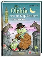 Die Olchis Und Die Gully Detektive Von London By Erhard Dietl