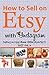 How to Sell on Etsy With In...