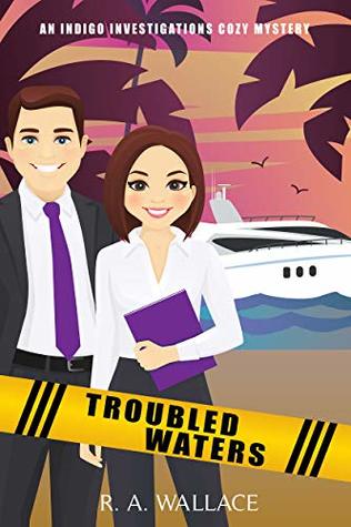 Troubled Waters (An Indigo Investigations Cozy Mystery Book 4)