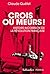 Crois ou meurs !: Histoire incorrecte de la Révolution française (French Edition)