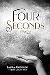 Four Seconds: A M...