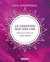 La conexión que nos une: Más allá de lo que crees (Crecimiento personal) (Spanish Edition)