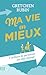 Ma vie en mieux  by Gretchen Rubin