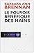 Le pouvoir bénéfique des mains