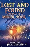 The Lost and Found Journal of a Miner 49er by Jack Dublin