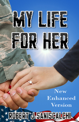 My Life For Her by Robert J. Saniscalchi