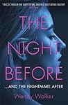 The Night Before by Wendy   Walker