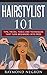 Hairstylist 101: Tips, Tric...