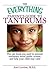 The Everything Parent's Guide To Tantrums by Joni Levine