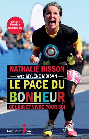 Le pace du bonheur: courir et vivre pour soi