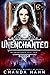 UnEnchanted (An Unfortunate...