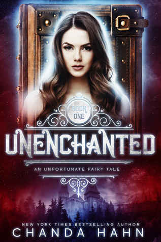 UnEnchanted (An Unfortunate Fairy Tale, #1)