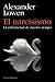 El narcisismo by Alexander Lowen El narcisismo by Alexander Lowen