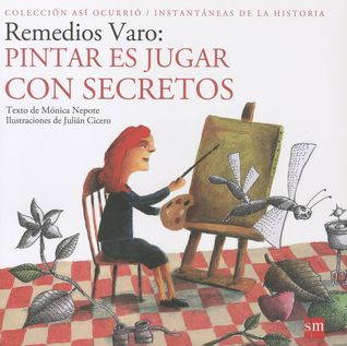 Remedios Varo: pintar es jugar con secretos
