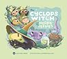 The Cyclops Witch and the Heebie-Jeebies by Kyle Sullivan