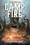 Tales for the Camp Fire: A Charity Anthology Benefiting Wildfire Relief