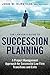 The Lawyer's Guide to Succession Planning: A Project Management Approach for Successful Law Firm Transitions and Exits