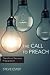 The Call to Preach: The Art of Sermon Preparation