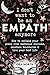 I Don't Want to Be an Empat...