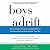 Boys Adrift: The Five Factors Driving the Growing Epidemic of Unmotivated Boys and Underachieving Young Men