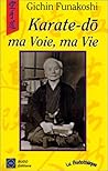 Karatedo : ma voie, ma vie