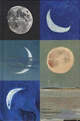 La Lune : Du voyage réel aux voyages imaginaires (Hardcover)