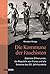 Die Kommune der Faschisten: Gabriele D'Annunzio, die Republik von Fiume und die Extreme des 20. Jahrhunderts (German Edition)