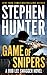 Game of Snipers (Bob Lee Swagger Series, 11)