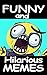 Memes: Funny and Hilarious ...