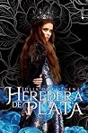 Heredera de plata by Julia De la Fuente Migallón