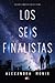 Los seis finalistas (The Final Six, #1)