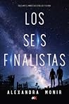 Los seis finalistas by Alexandra Monir