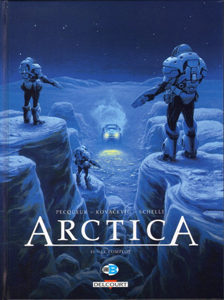 Le complot (Arctica, #10)