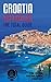 CROATIA FOR TRAVELERS. The ...