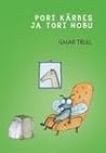 Pori kärbes ja tori hobu by Ilmar Trull