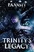 Trinity's Legacy (Vu-Hak Wa...