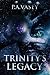 Trinity's Legacy (Vu-Hak War Book #1)