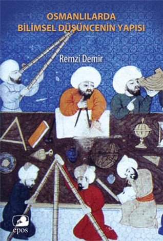 Osmanlilarda Bilimsel Düsüncenin Yapisi (Paperback)
