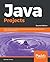 Java Projects: Learn the fu...