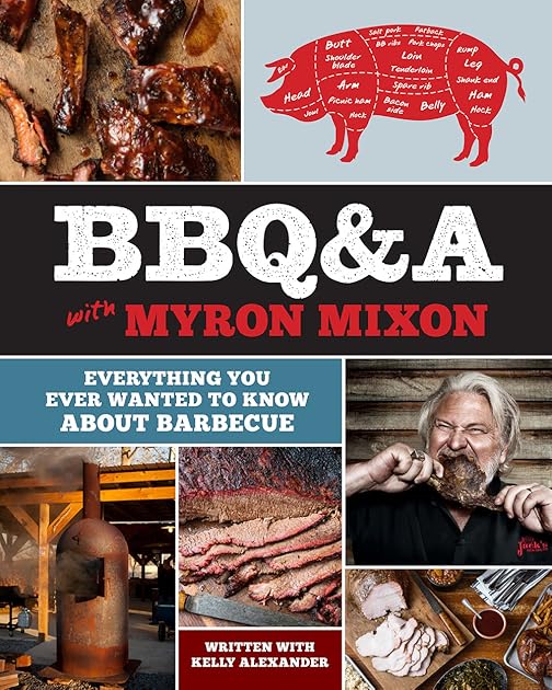 BBQ&A with Myron Mixon: Everything You Ever Wanted to Know About Barbecue