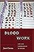 Blood Work: Life and Labora...