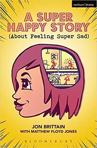 A Super Happy Story (About Feeling Super Sad)