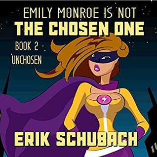 Unchosen Emily Monroe Is Not The Chosen One 2 By Erik - 