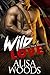 Wild Love (Wilding Pack Wolves #2)